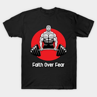 Faith Over Fear Tee Shirt | Motivation Tshirt | Sport T-Shirt T-Shirt